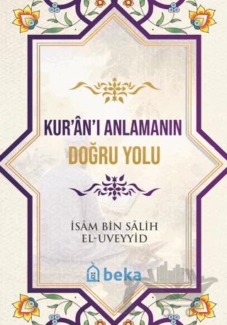 Kuranı Anlamanın Doğru Yolu