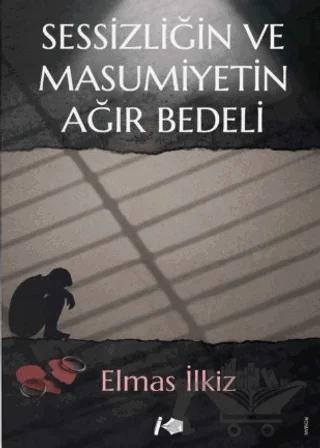 Sessizliğin ve Masumiyetin Ağır Bedeli