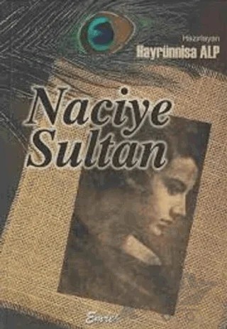 Naciye Sultan – Hayrünnisa Alp – Emre Yayınları kitap kapağı