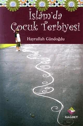 İslam’da Çocuk Terbiyesi