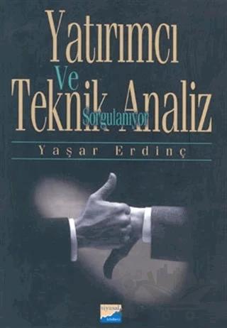 Yatırımcı ve Teknik Analiz Sorgulanıyor
