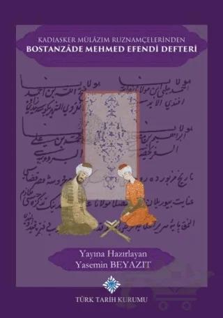 Kadıasker Mülazım Ruznamçelerinden Bostanzade Mehmed Efendi Defteri