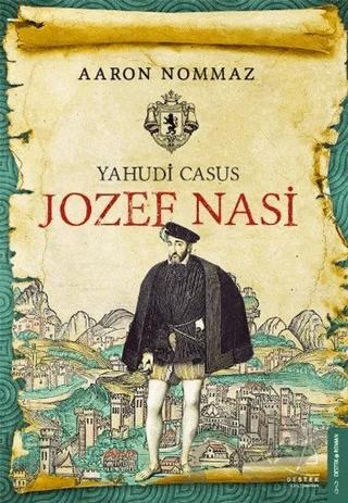 Yahudi Casus Jozef Nasi – Aaron Nommaz – Destek Yayınları kitap kapağı