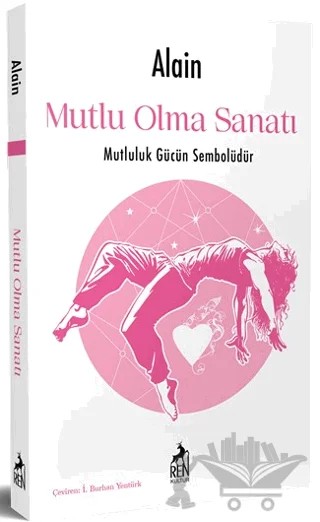 Mutlu Olma Sanatı – Alain – Ren Kitap kitap kapağı