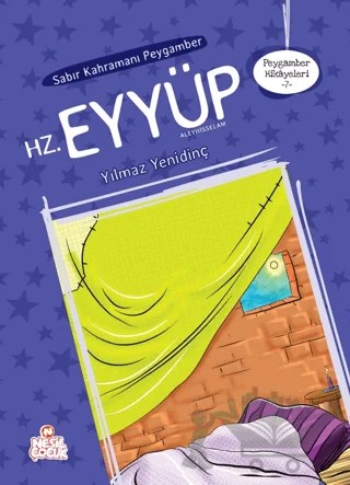 Sabır Kahramanı Peygamber Hz. Eyüp Aleyhisselam – Yılmaz Yenidinç – Nesil Çocuk Yayınları kitap kapağı