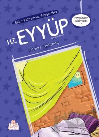 Sabır Kahramanı Peygamber Hz. Eyüp Aleyhisselam
