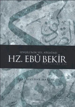 Sevgili'nin Yol Arkadaşı Hz. Ebu Bekir