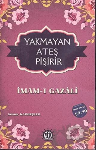 Yakmayan Ateş Pişirir