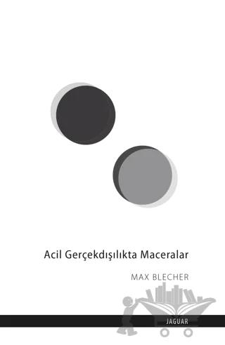 Acil Gerçekdışılıkta Maceralar