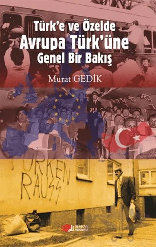 Türk’e ve Özelde Avrupa Türk’üne Genel Bir Bakış – Murat Gedik – Berikan Yayınevi kitap kapağı
