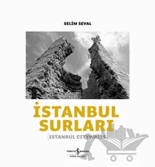İstanbul Surları – Selim Seval – İş Bankası Kültür Yayınları kitap kapağı
