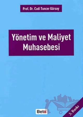 Yönetim ve Maliyet Muhasebesi – Cudi Tuncer Gürsoy – Beta Yayınevi kitap kapağı