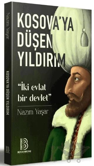 Kosova'ya Düşen Yıldırım 'İki Evlat Bir Devlet'