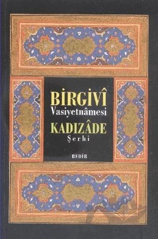 Birgivi Vasiyetnamesi Kadızade Şerhi