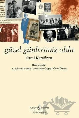 Güzel Günlerimiz Oldu