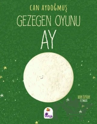 Gezegen Oyunu - Ay – Can Aydoğmuş – İndigo Çocuk kitap kapağı