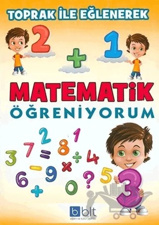 Toprak İle Eğlenerek Matematik Öğreniyorum – Sema Elbir – Bulut Eğitim ve Kültür Yayınları kitap kapağı
