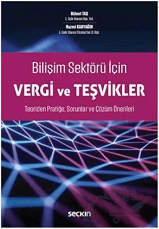 Bilişim Sektörü İçin Vergi ve Teşvikler – Bülent Taş, Nazmi Karyağdı – Seçkin Yayıncılık kitap kapağı