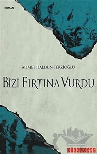 Bizi Fırtına Vurdu