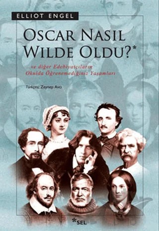 Oscar Nasıl Wilde Oldu ? – Elliot Engel – Sel Yayıncılık kitap kapağı