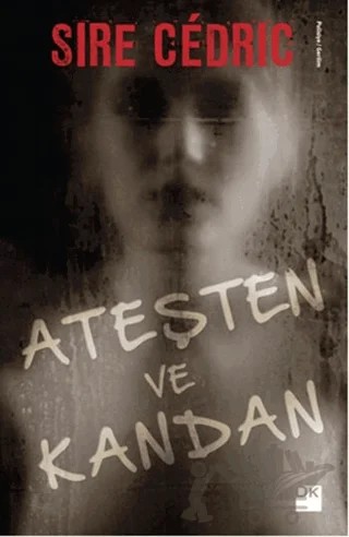 Ateşten ve Kandan – Sire Cedric – Doğan Kitap kitap kapağı