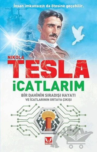 Nikola Tesla - İcatlarım – Nikola Tesla – İkilem Yayınevi kitap kapağı