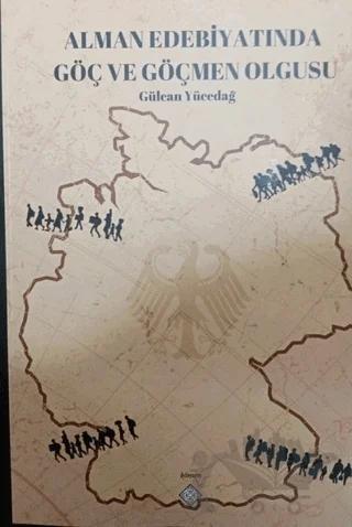 Alman Edebiyatında Göç ve Göçmen Olgusu