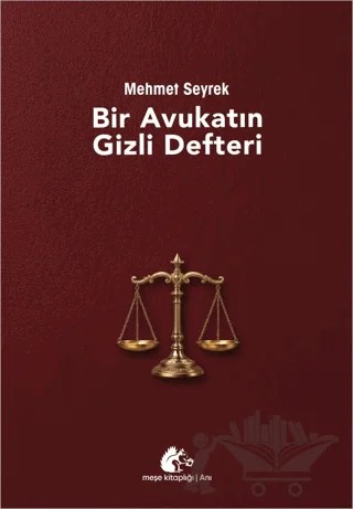 Bir Avukatın Gizli Defteri – Mehmet Seyrek – Meşe Kitaplığı kitap kapağı
