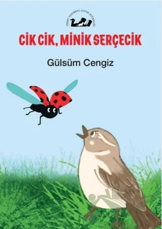 Cik Cik, Minik Serçecik