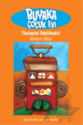 Buyaka Çocuk Evi 1 - Tinimini Tehlikede