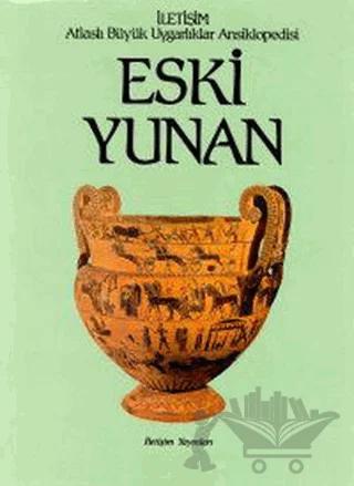 Eski Yunan - Atlaslı Büyük Uygarlıklar Ansiklopedisi 3