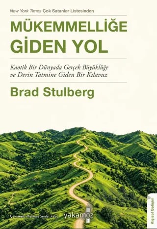 Mükemmelliğe Giden Yol – Brad Stulberg – Yakamoz Yayınevi kitap kapağı