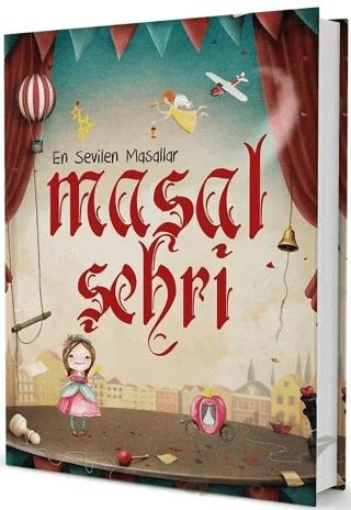 Masal Şehri – En Sevilen Klasik Masallar