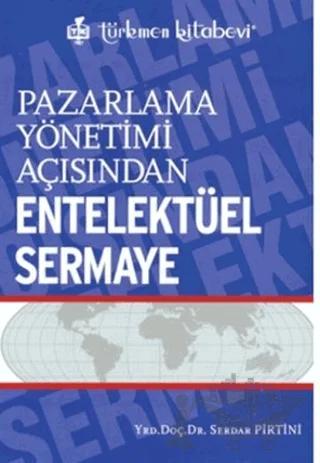 Pazarlama Yönetimi Açısından Entelektüel Sermaye