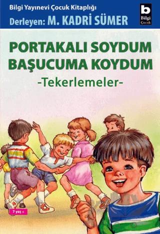 Portakalı Soydum Başucuma Koydum (Tekerlemeler)