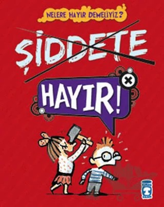 Şiddete Hayır – Dominique de Saint Mars – Timaş Çocuk kitap kapağı