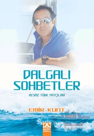 Dalgalı Sohbetler – Emir Kunt – Altın Kitaplar kitap kapağı