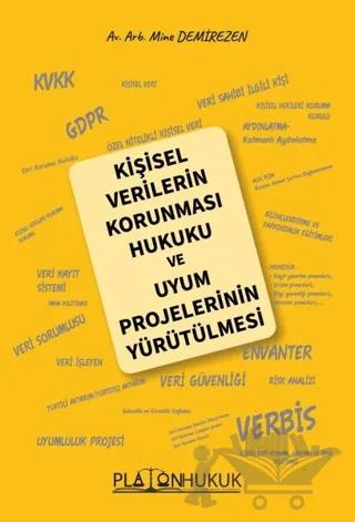 Kişisel Verilerin Korunması Hukuku ve Uyum Projelerinin Yürütülmesi