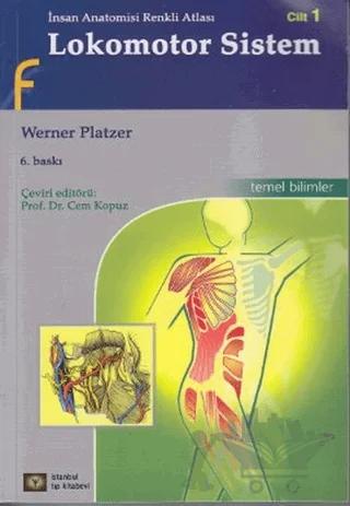 İnsan Anatomisi Renkli Atlası Cilt:1 - Lokomotor Sistem