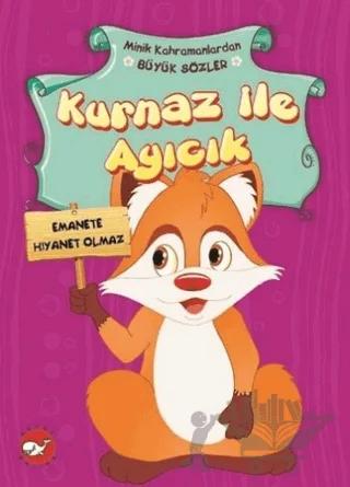 Minik Kahramanlardan Büyük Sözler - Kurnaz İle Ayıcık