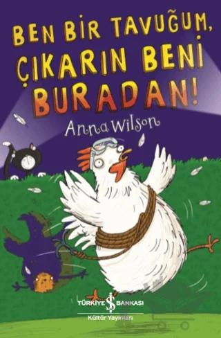 Ben Bir Tavuğum, Çıkarın Beni Buradan!