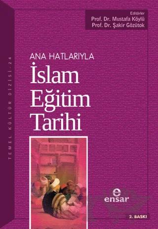 Ana Hatlarıyla İslam Eğitim Tarihi