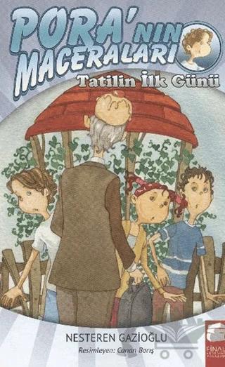 Pora’nın Maceraları - Tatilin İlk Günü