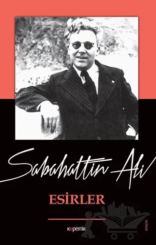 Esirler – Sabahattin Ali – Kopernik Kitap kitap kapağı