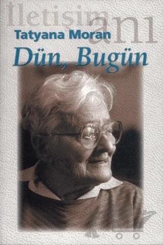 Dün, Bugün