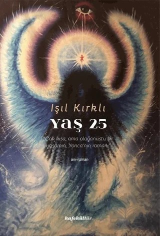 Yaş 25 – Işıl Kırklı – Kafe Kültür Yayıncılık kitap kapağı