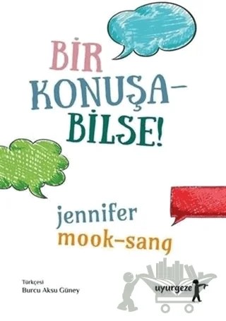 Bir Konuşabilse! – Jennifer Mook Sang – Uyurgezer Kitap kitap kapağı