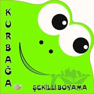 Şekilli Boyama - Kurbağa – Kolektif – 0-6 Yaş Yayınları kitap kapağı