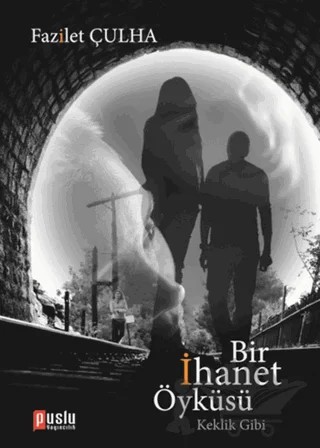 Adı Bir İhanet Öyküsü – Fazilet Çulha – Puslu Yayıncılık kitap kapağı