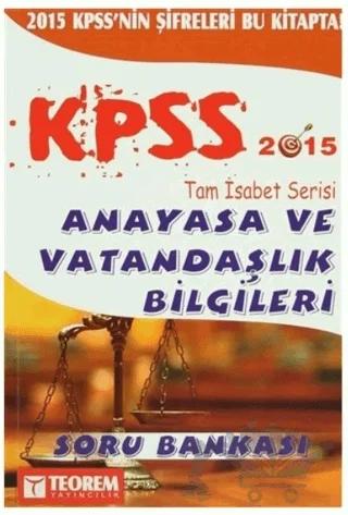 2015 KPSS Tam İsabet Serisi Anayasa ve Vatandaşlık Bilgileri Soru Bankası